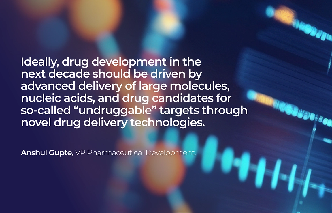 Optimizing drug product design, development, and logistics for expedited time to market.